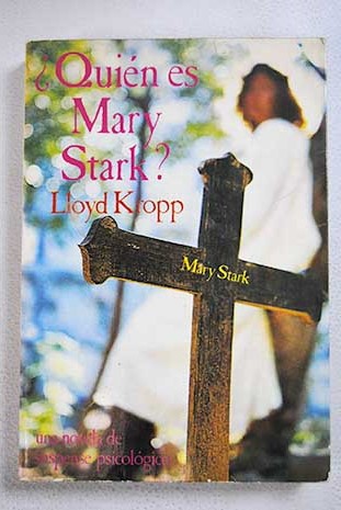 Quien es Mary Stark / Lloyd Kropp