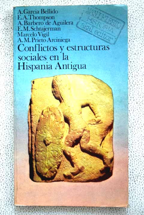Conflictos y estructuras sociales en la Hispania antigua / A GARCIA BELLIDO
