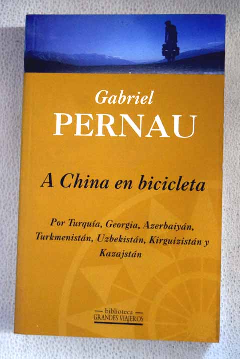 A China en bicicleta / Gabriel Pernau