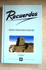 Recuerdos / Pedro Hernández Sánchez