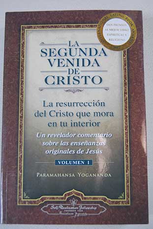 La segunda venida de Cristo Tomo I / Paramahansa Yogananda