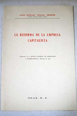 La reforma de la empresa capitalista / Juan Manuel Fanjul Sedeo