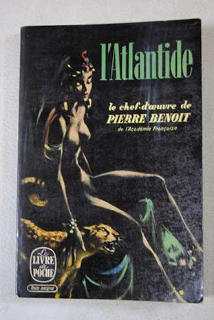 L Atlantide roman / Pierre Benoit