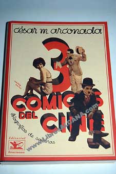 Tres cmicos del cine Charlot Clara Bow Harold Lloyd biografas de sombras / Csar M Arconada