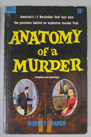 Anatomy of a murder / Robert Traver