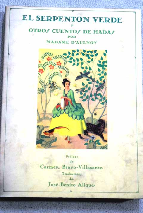 El serpentn verde y otros cuentos de hadas / Marie Catherine Le Jumel de Barneville Aulnoy