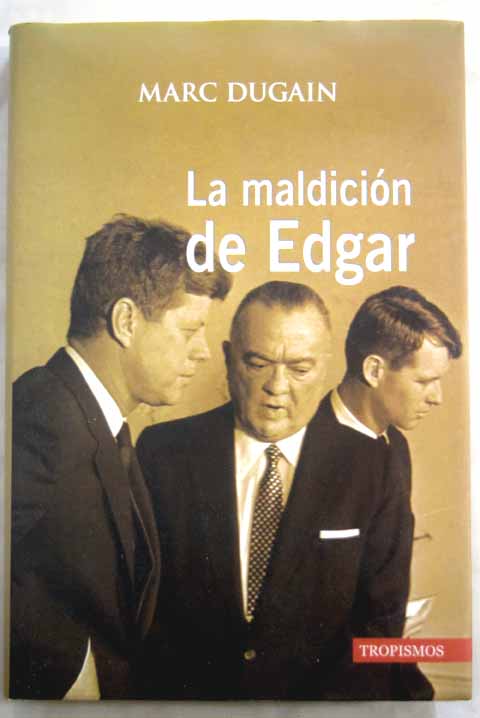 La maldición de Edgar / Marc Dugain