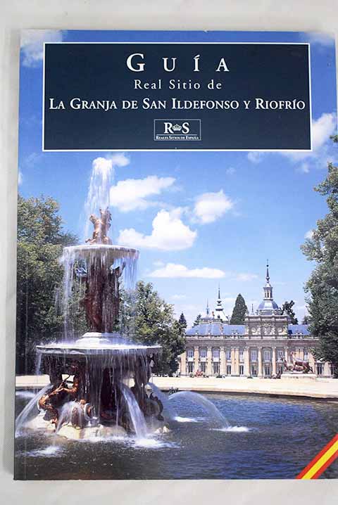 Real Sitio de la Granja de San Ildefonso y Riofro / Jos Luis Sancho