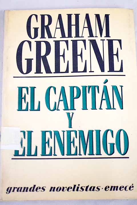 El capitn y el enemigo / Graham Greene