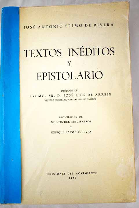 Textos inditos y epistolario / Jose Antonio Primo de Rivera