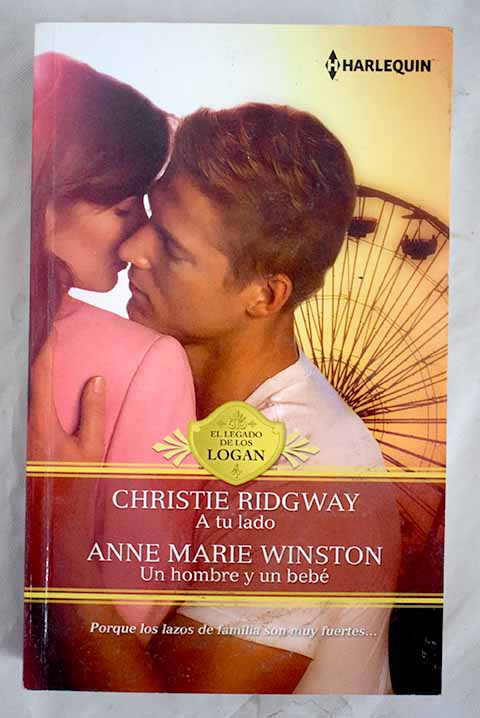 A tu lado Un hombre y un bebé / Ridgway Christie Winston Anne Marie