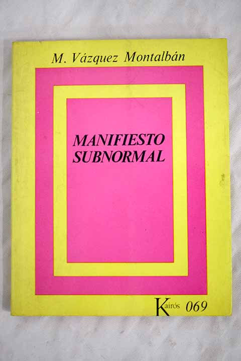 Manifiesto subnormal / Manuel Vzquez Montalbn