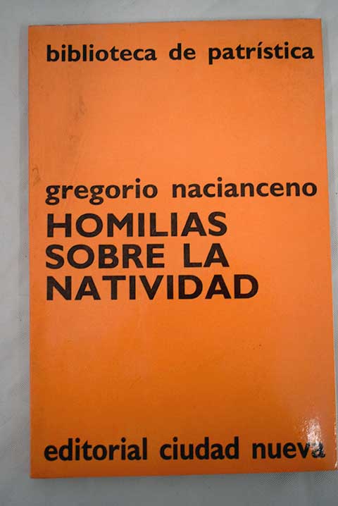 Homilías sobre la natividad / Gregorio Nacianceno