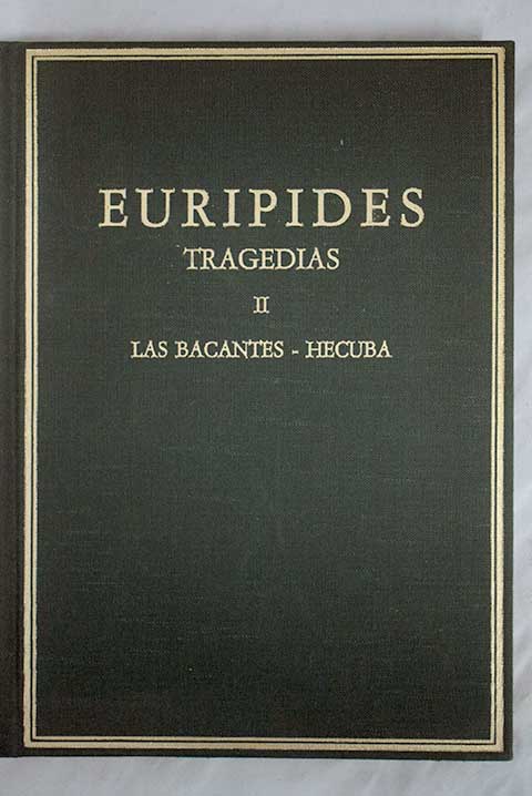 Tragedias Tomo II Las Bacantes Hecuba / Eurpides
