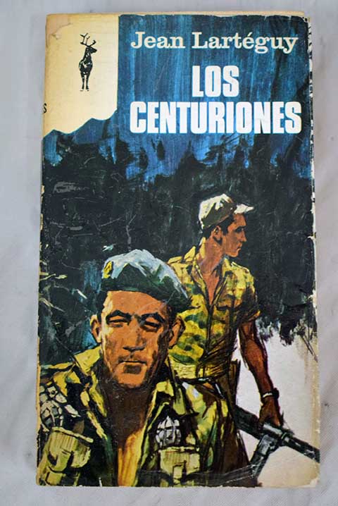 Los centuriones / Jean Lartguy
