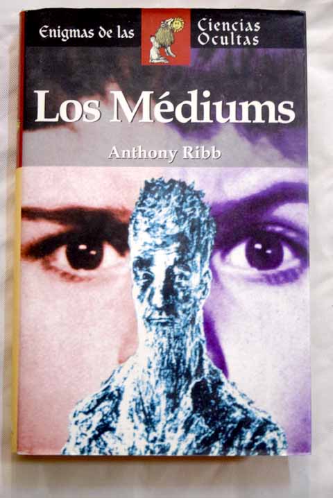 Los médiums / Anthony Ribb