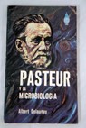 Pasteur y la microbiología / Albert Delaunay