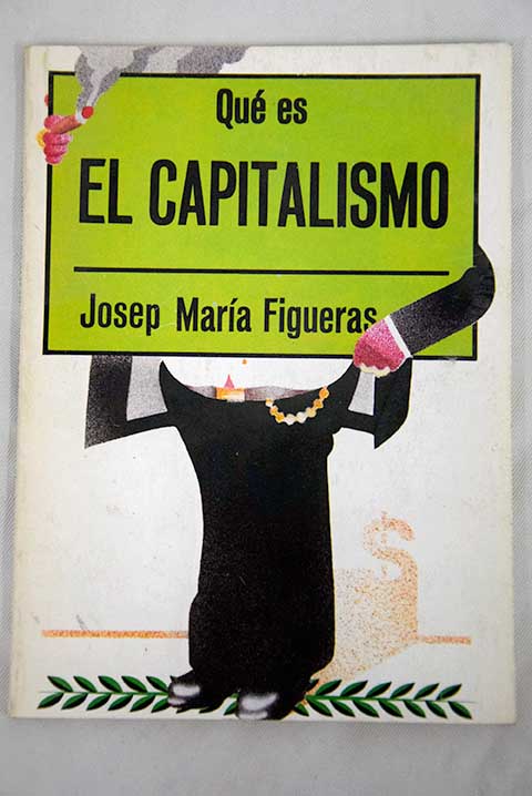 Qu es el capitalismo / Josep Mara Figueras