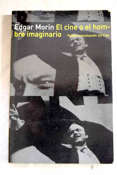 El cine o el hombre imaginario / Edgar Morin