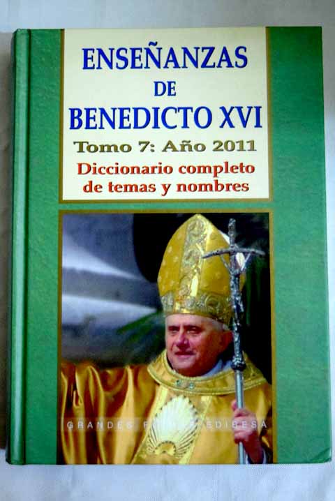 Enseanzas de Benedicto XVI tomo 7 Ao 2011 / Benedicto XVI