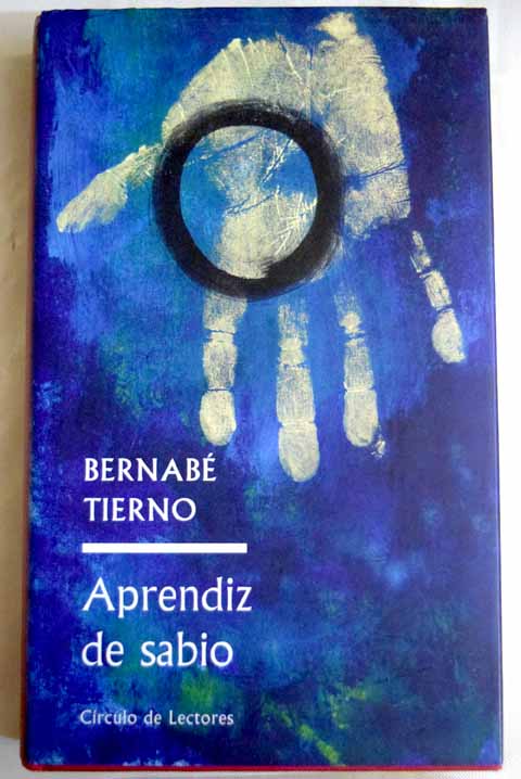 Aprendiz de sabio la gua insuperable para mejorar tu vida / Bernab Tierno
