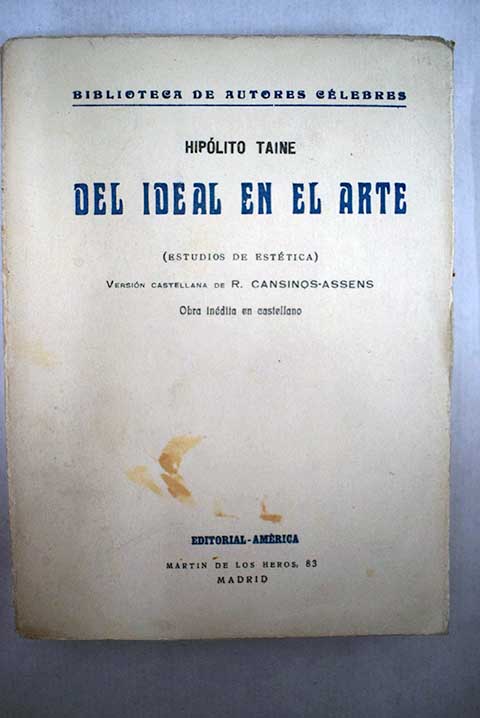 Del ideal en el arte estudios de esttica / Hippolyte Taine