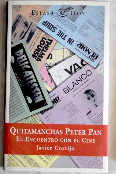 Quitamanchas Peter Pan el encuentro con el cine / Javier Cortijo
