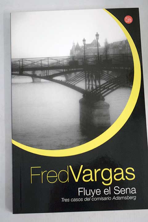Fluye el Sena / Fred Vargas