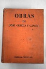 Obras de Jos Ortega y Gasset / Jos Ortega y Gasset