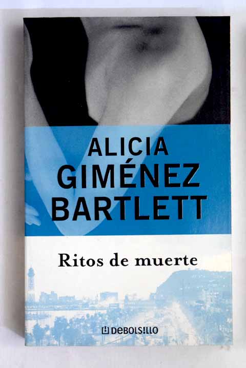 Ritos de muerte / Alicia Gimnez Bartlett