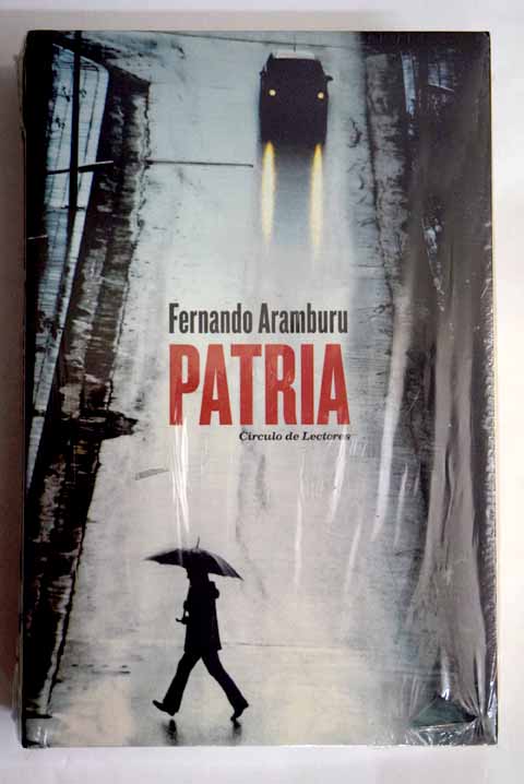 Patria / Fernando Aramburu