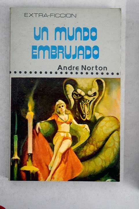 Historia de un mundo embrujado / Andre Norton