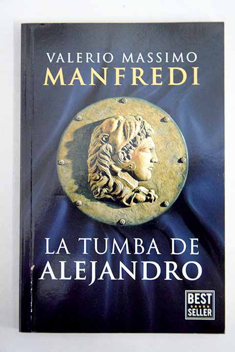 La tumba de Alejandro / Valerio Massimo Manfredi