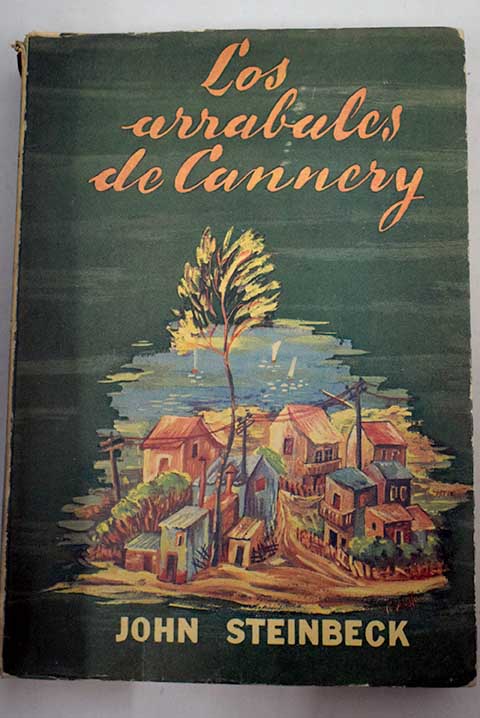 Los arrabales de Cannery / John Steinbeck