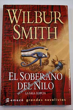 El soberano del Nilo / Wilbur Smith