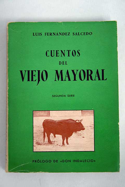 Cuentos del viejo mayoral / Luis Fernndez Salcedo