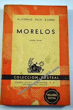 Morelos / Alfonso Teja Zabre