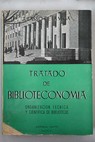Tratado de biblioteconoma organizacin tcnica y cientfica de bibliotecas / Javier Lasso de la Vega Jimnez Placer