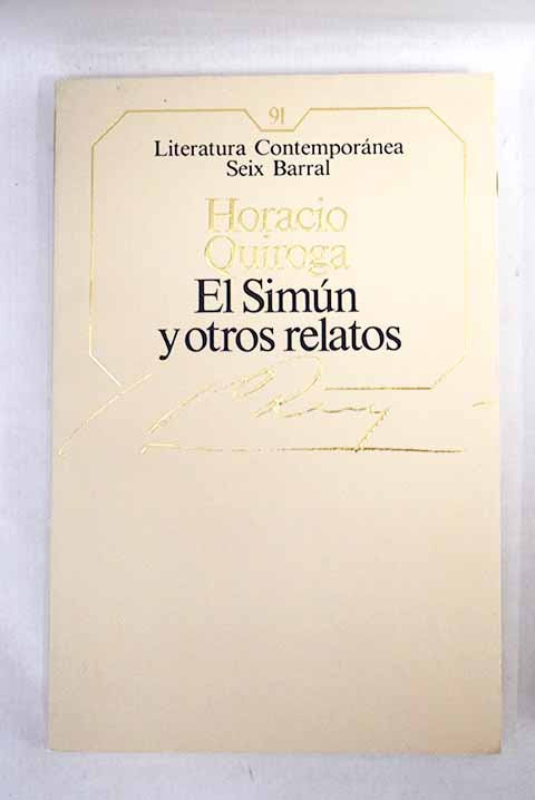 El Simn y otros relatos / Horacio Quiroga