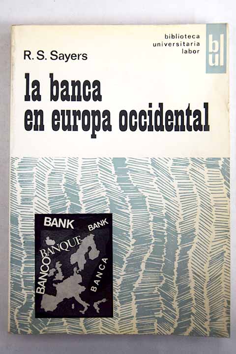 La banca en Europa occidental / Richard Sidney Sayers