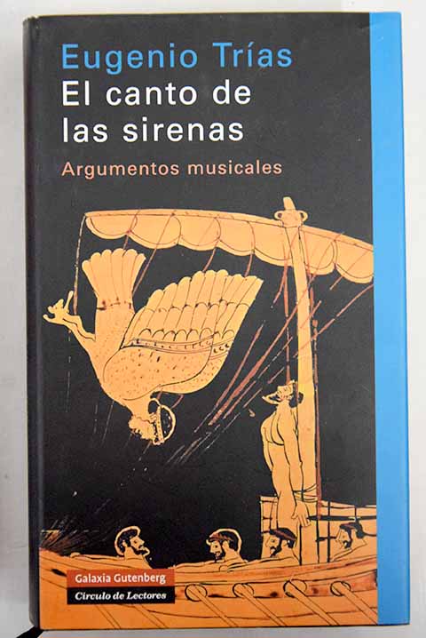 El canto de las sirenas argumentos musicales / Eugenio Tras