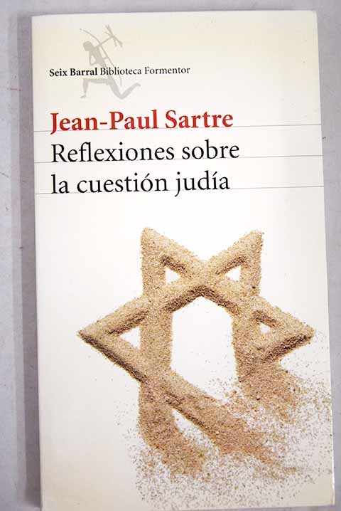 Reflexiones sobre la cuestin juda / Jean Paul Sartre
