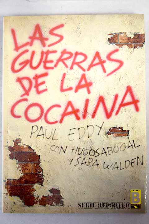 Las guerras de la cocaina / Paul Eddy