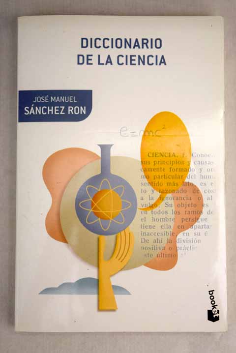 Diccionario de la ciencia / Jos Manuel Snchez Ron
