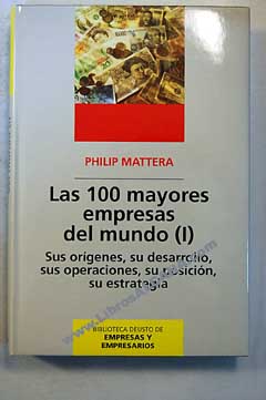 Las cien mayores empresas del mundo I / Philip Mattera