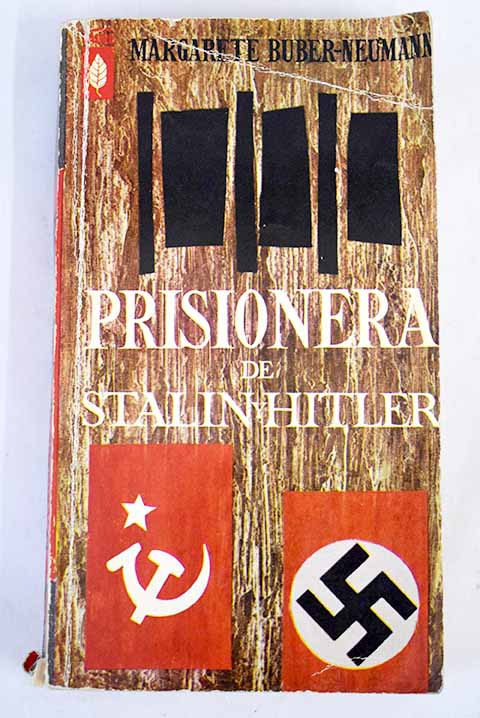 Prisionera de Stalin y Hitler / Margarete Buber Neumann