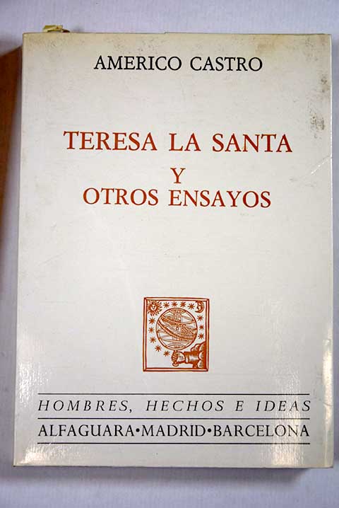 Teresa la Santa y otros ensayos / Amrico Castro