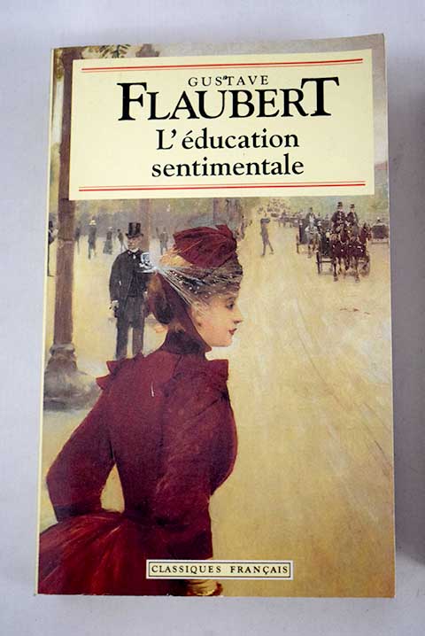 L ducation sentimentale / Gustave Flaubert