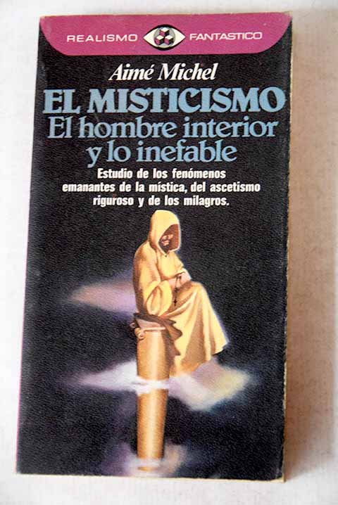 El Misticismo el hombre interior y lo inefable / Aim Michel