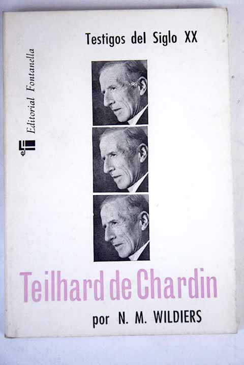 Teilhard de Chardin / Norbertus Maximilien Wildiers